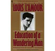 Louis L'Amour - Education of a Wandering Man